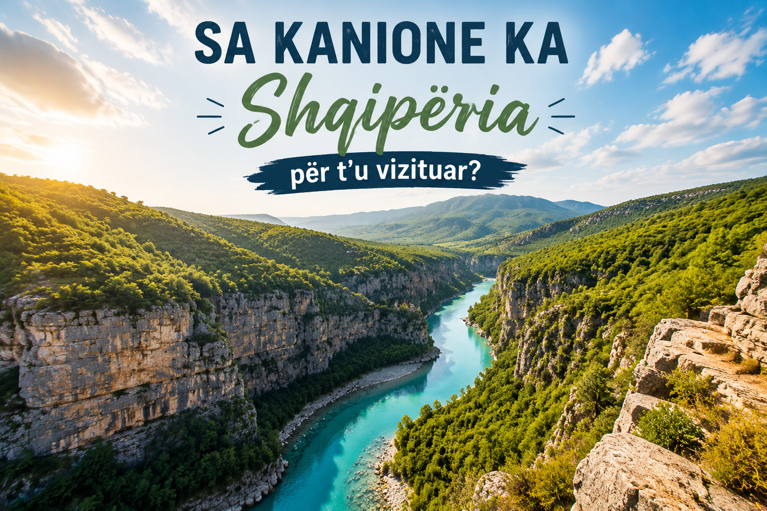 Sa kanione ka Shqipëria për t’u vizituar